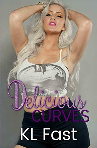 Delicious Curves (By: K.L. Fast) cover