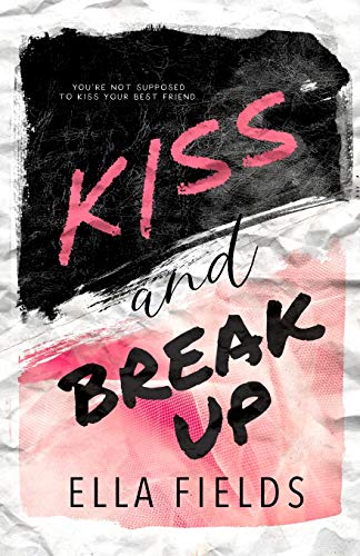 Kiss and Break Up book cover