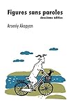 Figures Sans Paroles: Deuxi%C3%A8me %C3%A9dition