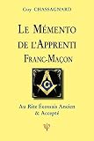 Le Mmento De Lapprenti Francmaon Au Rite Cossais Ancien Et Accept