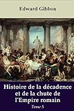 Histoire De La Dcadence Et De La Chute De Lempire Romain Tome 5
