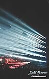 Light Beams Concert Journal All The Way Live Journal Series