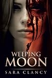Weeping Moon: Scary Supernatural Horror with Monsters book cover