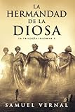 La Hermandad De La Diosa La Triloga Insomne