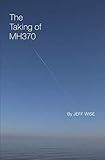 The Taking Of Mh370