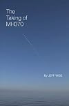 The Taking of MH370