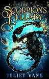 The Scorpion's Lullaby (Luminous Lands)