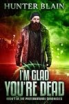 I'm Glad You're Dead