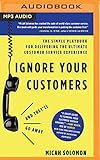 Ignore Your Customers (and They'll Go Away), on My Quest for the Best, the podcast for ambitious small business leaders.