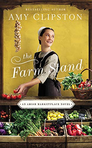The Farm Stand by Clipston, Amy