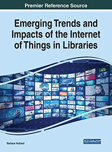 Emerging Trends and Impacts of the Internet of Things in Libraries cover