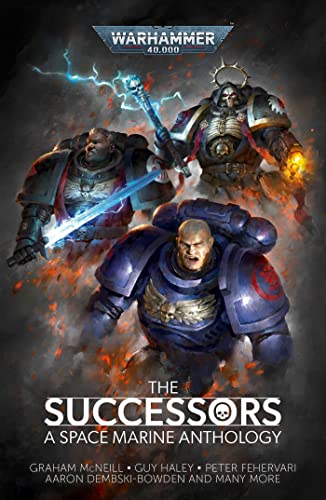 The Successors (By: Gary Kloster,Graham McNeill,Aaron Dembski-Bowden,Ben Counter,Guy Haley,David Guymer,Peter Fehervari,Edoardo Albert,Chris Forrester,Callum Davis) cover