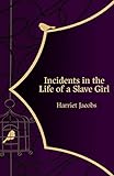 Incidents in the life of a slave girls