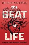 The Beat of Life: A surgeon reveals the secrets of the heart