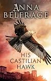 His Castilian Hawk (The Castilian Saga Book 1)