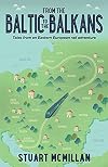 From the Baltic to the Balkans