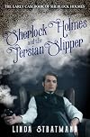 Sherlock Holmes and the Persian Slipper
