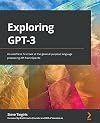 Exploring GPT-3: An unofficial first look at the general-purpose language processing API from OpenAI