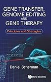 Gene transfer genome editing and gene therapy