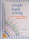 Simple Hand Sewing: 35 slow stitching and mindful mending projects