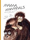 Mama Mammals: Reproduction and Birth in Mammals