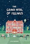 The Grand Hotel of Feelings