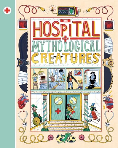 The Hospital for Mythological Creatures / by Evans, Cathy