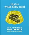 That's What They Said: The Little Guide to The Office, Unofficial & Unauthorised (The Little Books of Film & TV, 5)