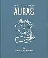 The Little Book of Auras: Protect, strengthen and heal your energy fields: 21