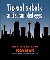 The Little Book of Frasier: Tossed salads and scrambled eggs (The Little Books of Film & TV, 7)