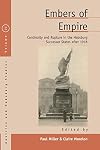 Embers of Empire: Continuity and Rupture in the Habsburg Successor States after 1918 (Austrian and Habsburg Studies, 22)