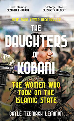 The Daughters of Kobani: A Story of Rebellion, Courage and Justice book cover