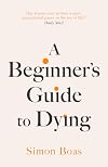 A Beginner's Guide to Dying