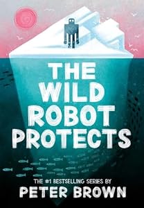 The Wild Robot Protects by Peter Brown — book cover
