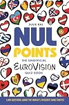 Nul Points: The Unofficial Eurovision Quiz Book