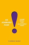 An Admirable Point: A Brief History of the Exclamation Mark!