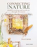 Connecting with Nature: Mindful stitching and textile art through the seasons