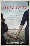 Auschwitz A Mother’s Story