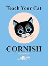 Teach Your Cat Cornish