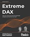 Extreme DAX: Take your Power BI and Microsoft data analytics skills to the next level