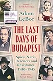 The Last Days of Budapest