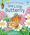 One Little Butterfly (Usborne Life Cycles)
