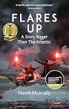 Flares Up: (Shortlisted for the Sunday Times Sports Book Awards 2023)