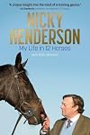 Nicky Henderson: My Life in 12 horses