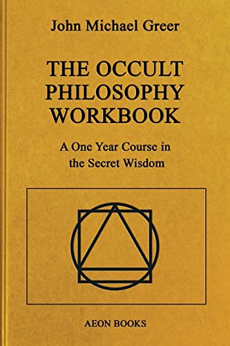 The Occult Philosophy Workbook: A One Year Course in the Secret Wisdom cover