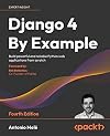 Django 4 By Example: Build powerful and reliable Python web applications from scratch, 4th Edition