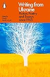 Writing from Ukraine: Fiction, Poetry and Essays since 1965