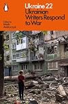 Ukraine 22: Ukrainian Writers Respond to War