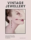 Vintage Jewellery: Collecting and Wearing Designer Classics (Welbeck Vintage)