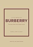Little Book of Burberry: The Story of the Iconic Fashion House (Little Books of Fashion, 16)